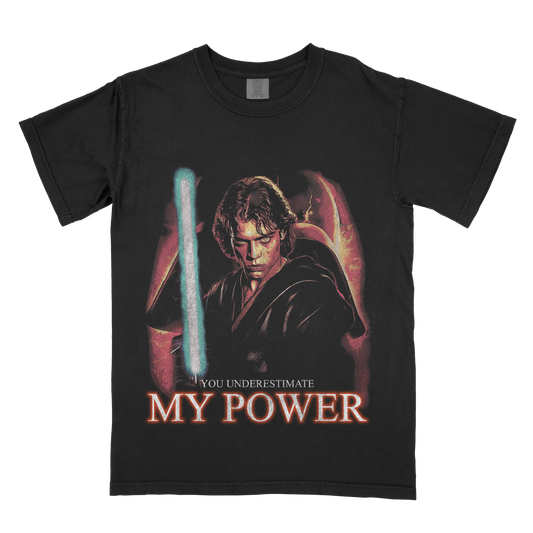 You Underestimate My Power Tee